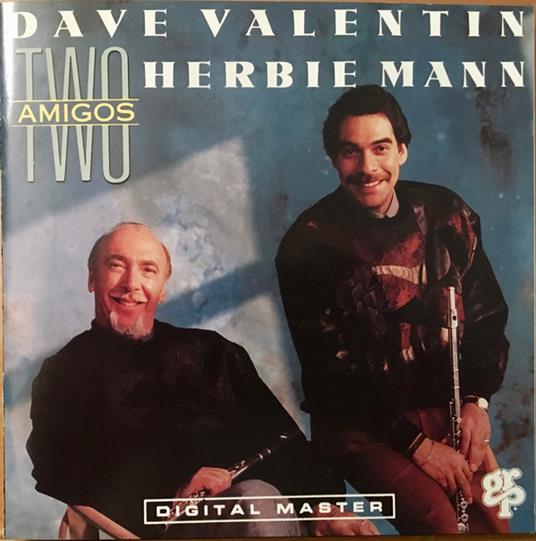 Two Amigos - CD Audio di Herbie Mann,Dave Valentin