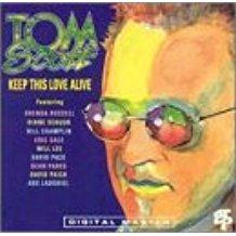 Keep This Love Alive - CD Audio di Tom Scott