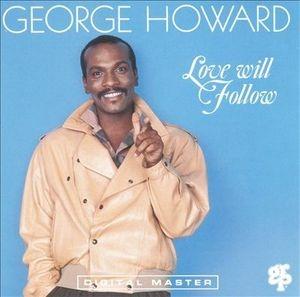 Love will follow - CD Audio di George Howard