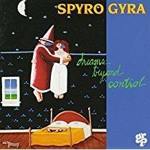 Dreams Beyond Control - CD Audio di Spyro Gyra