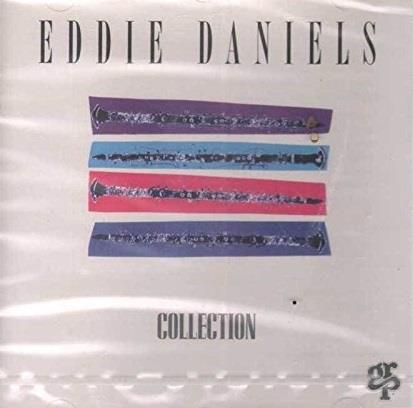 Eddie Daniels - Collection - CD Audio di Eddie Daniels
