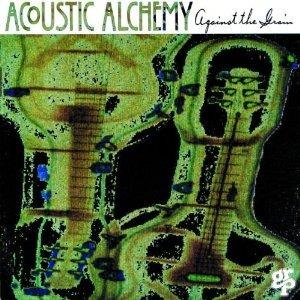 Against the Grain - CD Audio di Acoustic Alchemy