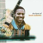 The Best Of - CD Audio di Kevin Eubanks