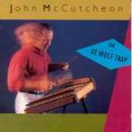Live at Wolf Trap - CD Audio di John McCutcheon