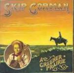 A Greener Praire - CD Audio di Skip Gorman