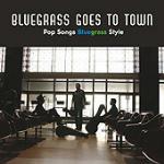 Bluegrass Goes to Town - CD Audio