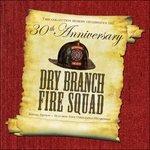 30th Anniversary Special - CD Audio di Dry Branch Fire Squad