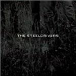 The Steeldrivers - CD Audio di Steeldrivers