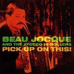 Pick up on This - CD Audio di Beau Jocque,Zydeco Hi-Rollers