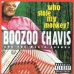Who Stole my Monkey? - CD Audio di Boozoo Chavis