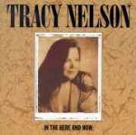CD In the Here and Now Tracy Nelson