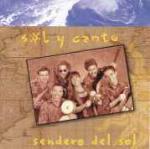 Sendero del Sol - CD Audio di Sol Y Canto
