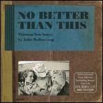 No Better Than This - Live, Death, Live and Freedom (Tour Edition) - CD Audio di John Cougar Mellencamp