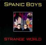 Strange World - CD Audio di Spanic Boys
