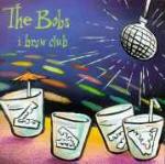 I Brow Club - CD Audio di Bobs