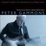 Never Slow Down, Never Grow Old - CD Audio di Peter Gammons