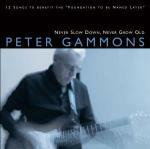 Never Slow Down, Never Grow Old - CD Audio di Peter Gammons