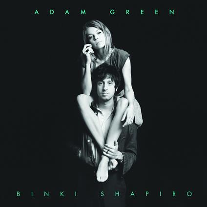Adam Green & Binki Shapiro - Vinile LP di Adam Green,Binki Shapiro