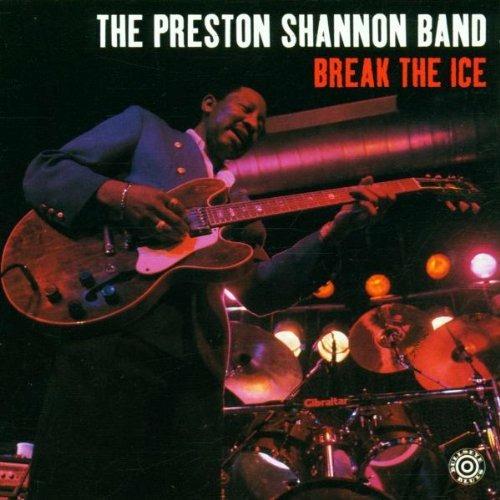Break the Ice - CD Audio di Preston Shannon