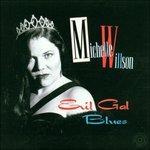 Evil Gal Blues - CD Audio di Michelle Willson