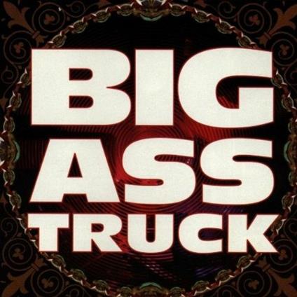 Big Ass Truck - CD Audio di Big Ass Truck