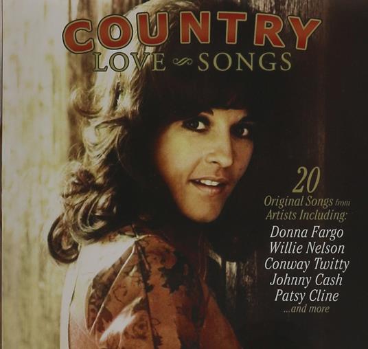 Country Love Songs. 20 Original Songs-Donna Fargo, Willie Nelson, Conway - CD Audio