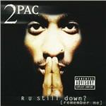 R U Still Down? (Remember Me) - CD Audio di 2Pac