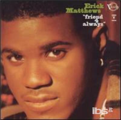 Friend 4 Always - CD Audio di Eric Matthews