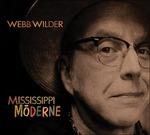 Mississippi Moderne - CD Audio di Webb Wilder