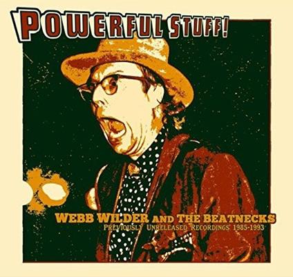 Powerful Stuff! - CD Audio di Webb Wilder