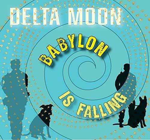 Babylon Is Falling - CD Audio di Delta Moon