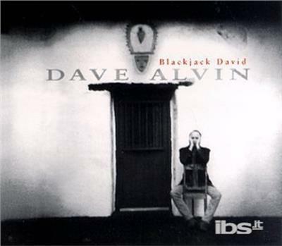 Blackjack David - CD Audio di Dave Alvin