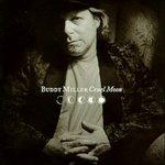 Cruel Moon - CD Audio di Buddy Miller
