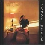 Madeline - CD Audio di Randy Weeks