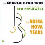 The Bossa Nova Years - CD Audio di Charlie Byrd