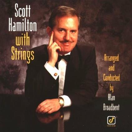 With Strings - CD Audio di Scott Hamilton