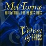 Velvet & Brass - CD Audio di Mel Tormé,Rob McConnell,Boss Brass