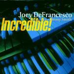 Incredible! - CD Audio di Jimmy Smith,Joey DeFrancesco