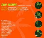 Jam Miami: A Celebration of Latin Jazz - CD Audio di Chick Corea,Poncho Sanchez,Arturo Sandoval,Pete Escovedo