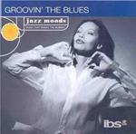Jazz Moods: Groovin The Blues