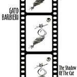 The Shadow of the Cat - CD Audio di Gato Barbieri
