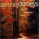 Serene Journeys Through Classical Music - CD Audio