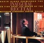 Inaugural Recital By David Higgs - CD Audio