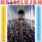 Sing We Hallelujah - Musica Corale Inglese e Americana - CD Audio
