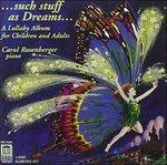 Such Stuff as Dreams... - a Lullaby Album for Children and Adults
