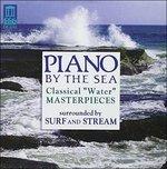 Piano By the Sea. Classical 'water' Masterpieces - CD Audio di Carol Rosenberger