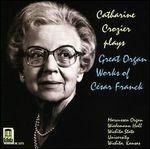 Great Organ Works - CD Audio di César Franck
