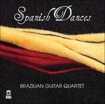 Spanish Dances - CD Audio di Brazilian Guitar Quartet