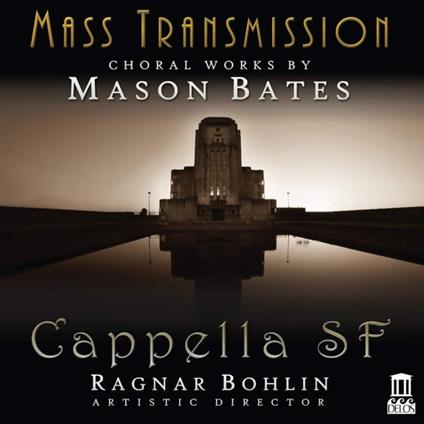 Mass Transmission. Opere Corali - CD Audio di Mason Bates