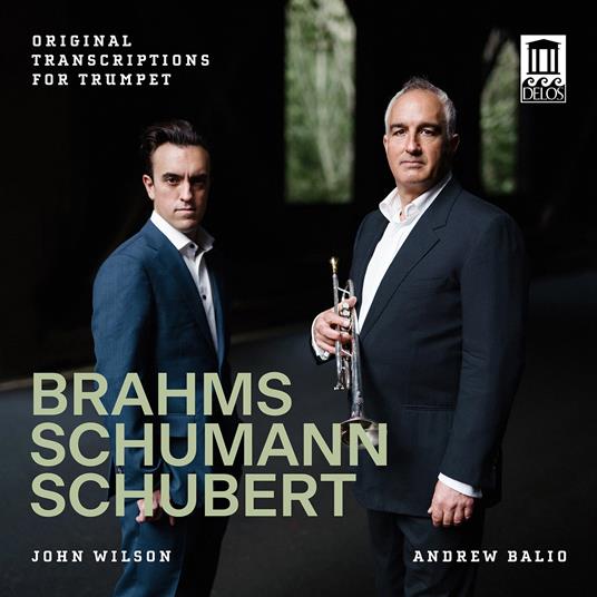 Original Transcriptions For Trumpet - CD Audio di Johannes Brahms,Franz Schubert,Robert Schumann